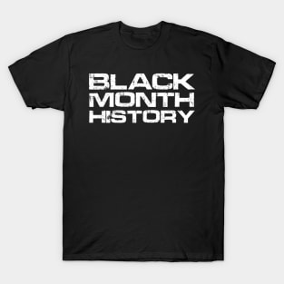 BLACK MONTH HISTORY T-Shirt